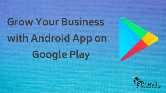Grow Your Business with Android App