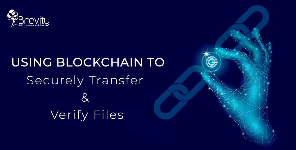 Using Blockchain to Securely Transfer and Verify Files